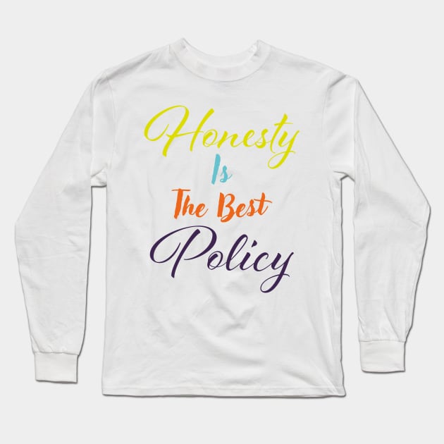 Honesty is the best policy Long Sleeve T-Shirt by Czajnikolandia